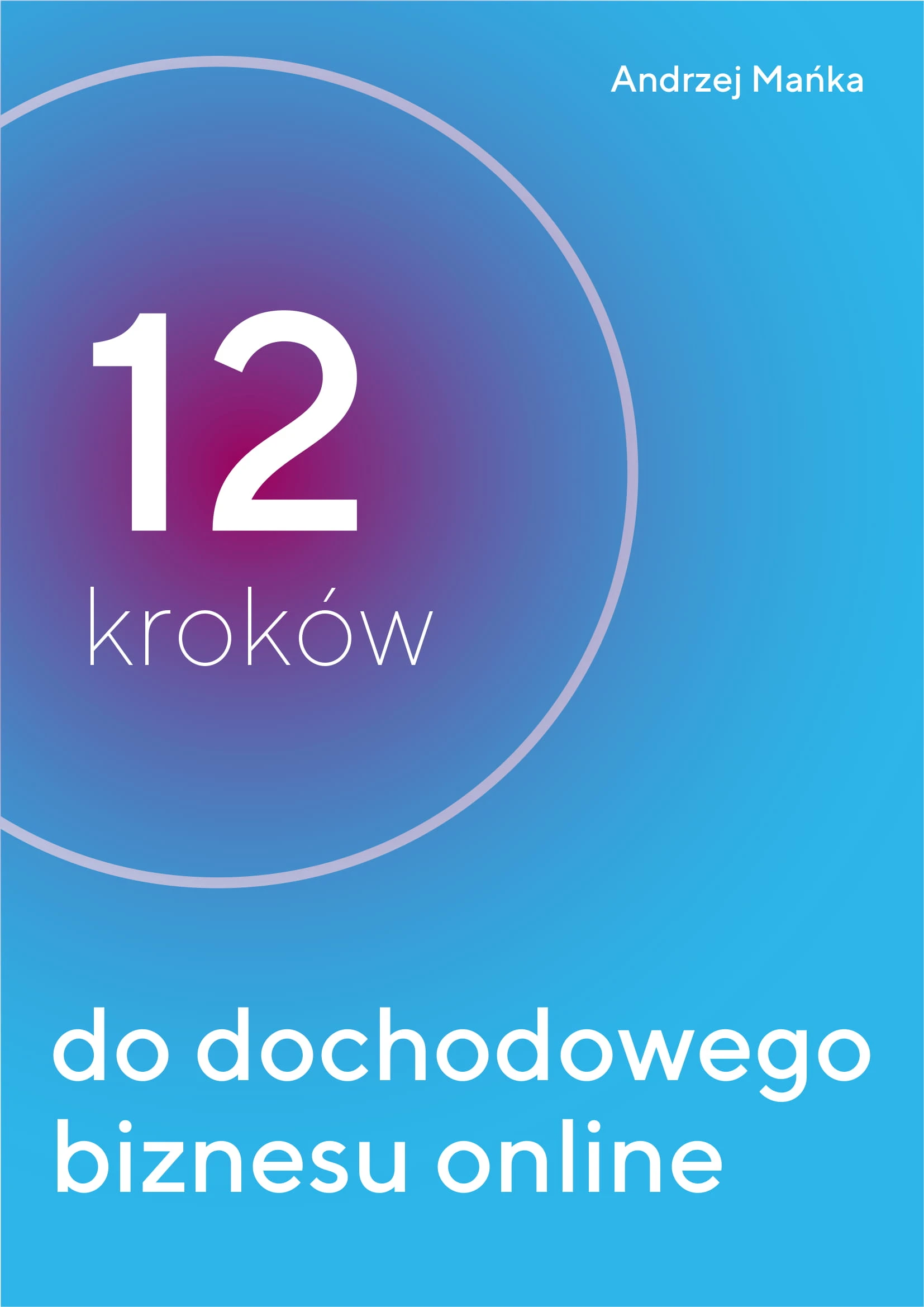 12-krokow-do-dochodowego-biznesu-online-–-Podrecznik-online-pages-1-1